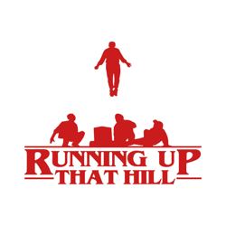 Stranger Things Season 4 SVG, Running Up That Hill SVG