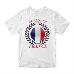 France 2022 World Cup T-Shirt / Football National Team / Men's Women's Sizes / Cotton Tee (FOT-22781)