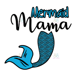Mermaid Mama Svg, Disney Svg, Little Mermaid Svg, Mermaid Svg, Mama Svg, Trending Svg