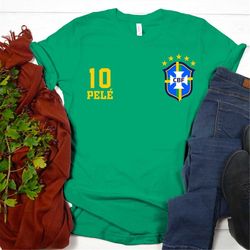 Pel Soccer Shirt, Unisex Brazil Tshirt,Brazil Tshirt,Pel Tshirt,Gift For Pel Fans,Soccer Shirt,Brazil Shirt, Pel 10