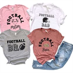 football family shirts, funny matching shirts, football mom shirt, football dad,football lover gift, football sis shirt,