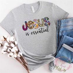 Jesus is Essential| Jesus is Lord Shirt| Christian Shirts| Church Cross Shirts| Christian| Bible Tshirt| Church Tees| Co