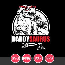 Daddy Saurus Svg, Dinosaur Daddy Svg, Father's Day Svg, Png Dxf Eps File