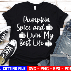 Pumpkin Patch Svg, Pumpkin Spice And Livin My Best Life Svg, Harvest Thanksgiving Shirt Svg File For Cricut & Silhouette