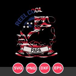 Reel Cool Papa Svg, Fish Dad Svg, Father's Day Svg, Png Dxf Eps File