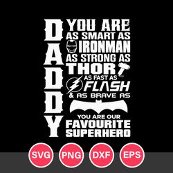 Ddday You Are As Smart As Favoutite Superheore Svg, Father's Day Svg, Png Dxf Eps Digital File