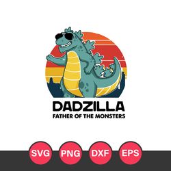 Dadzilla Father Of The Monsters Svg, Father's Day Svg, Png Dxf Eps Digital File