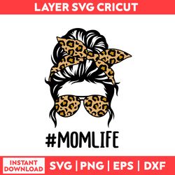 Momlife Svg, Mom Life Svg, Mom Svg, Girl Svg, Leopard Svg, Mother's Day Svg - Digital File