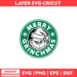 Merry Grinchmas Starbucks Svg, Grinch Svg, Merry Grinchmas Svg, Starbucks Svg, Christmas Svg - Digital File