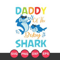 Daddy Of The Baby Shark Svg, Father's Day Svg, Png Dxf Eps Digital File