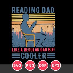 Reading Dad Like A Regular Dad But Cooler Svg, Father's Day Svg, Png Dxf Eps Digital File