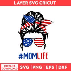 American Mom Life Svg, American Mama Messy Bun Hair Svg, Flag USA Svg, 4th Of July Svg, Mom Svg - Digital File