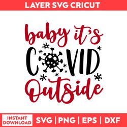 Baby It's Covid Outside Svg, Covid Svg, Merry Christmas Svg, Santa Claus Svg, Christmas Svg - Digital File