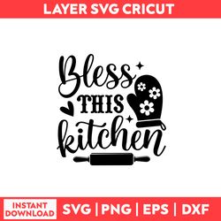 Bless This Kitchen Svg, Kitchen Svg, Flower Svg, Heart Svg, Cooking Svg - Digital File