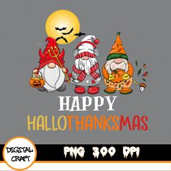 Happy Hallothanksmas Gnomes Halloween & Merry Christmas Png, Halloween Gnomes Png, Funny Gnome Png, Happy Thanksgiving P