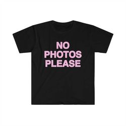 Funny Y2K TShirt - NO PHOTOS Please Sassy 2000's Style Tee - Celebrity Inspired Gift Shirt For Her