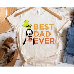 Disney Mickey Mouse & Friends Father's Day Goofy Best Dad Ever Shirt, Magic Kingdom WDW Holiday Unisex Tshirt Family Bir