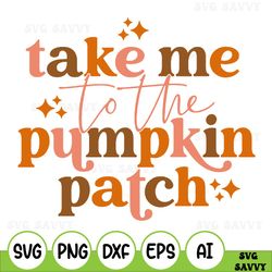 Take Me To The Pumpkin Patch Sparkle Svg, Png Cutting Files For Cameo Cricut, Fall Autumn, Thanksgiving, Halloween, Retr