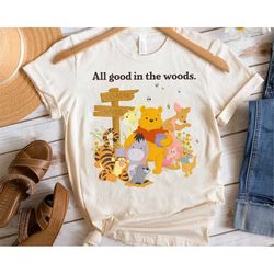 Disney Winnie The Pooh Group Shot All Good In The Woods Shirt, Magic Kingdom Trip Unisex T-shirt Family Birthday Gift Ad