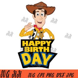 Happy Birthday Woody SVG, Woody Character SVG, Toy Story Woody SVG