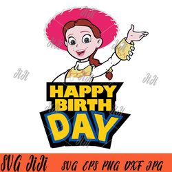 Jessie  Happy Birthday SVG, Jessie Character SVG, Toy Story Jessie SVG