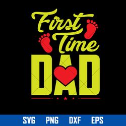 Fist Time Dad Svg, Father's Day Svg, Png Dxf Eps Digital File