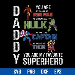 Daddy you Are My Favorite Superhero Svg, Father's Day Svg, Png Dxf Eps Digital File