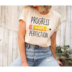 Progress Over Perfection Shirt Gift For Teachers, Sped Teacher Shirt, Esl Teacher Tshirt, Back To School Sweatshirt, ADH