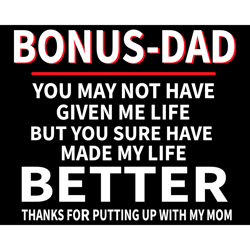 Bonus Dad Thanks For Putting Up With My Mom Svg, Fathers Day Svg