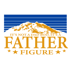 Its Not A Dad Bod Its A Father Figure Svg, Fathers Day Svg, Dad Svg