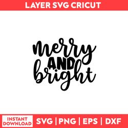 Merry And Bright Svg, Merry And Bright Png, Merry Christmas Svg, Christmas Svg - Digital File