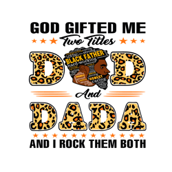 God Gifted Me Two Titles Dad And Dada Svg, Fathers Day Svg, Dad Svg, Father Svg