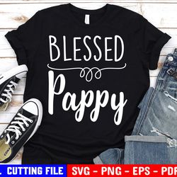 Blessed Pappy Svg, Granddad Shirt Svg, Grandfather Life Svg, Grandpa Quote Svg, Best Pawpaw Svg, Papa Svg Files