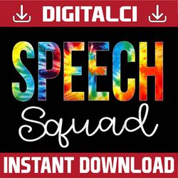 Speech Squad Tie Dye Appreciation Day Hello Back To School PNG File Sublimation