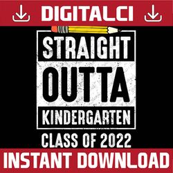 Back To School Straight Outta Kindergarten Student PNG File Sublimation