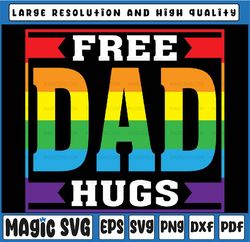 Free Dad Hugs Gay Rainbow Pride Lgbtq Proud Father Daddy Svg, LGBT Dad Svg, LGBT Pride Svg, Gay Lesbian Trans Awareness