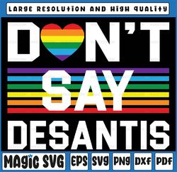 Don't Say DeSantis Florida Say Gay LGBTQ Pride Anti DeSantis Svg, LGBT Pride Png, Florida Say Gay, Equality Rights, Sup