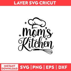 Mom's Kitchen Svg, Mommy Svg, Kitchen Svg, Mom Life Svg, Mom Svg, Heart Svg, Mother's Day Svg - Digital File