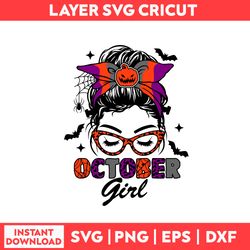 October Girl Svg, Girl Svg, Bat Svg, Pumpkin Svg, Halloween Svg - Digital File