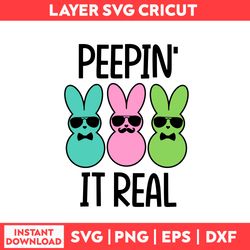 Peepin It Real Svg, Peepin' It Real Svg, Bunny Svg - Digital File