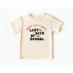 Happy Last Day Of School Shirt For Kids, End Of School Year T-Shirt,Goodbye School Tee,Summer Break Tee,Classmates Match