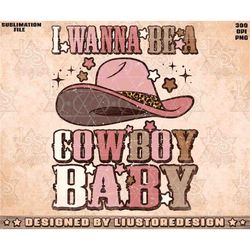 Cowboy Png, I wanna be a cowboy baby, Western png, Cowboy Designs Downloads, clipart, Retro Cowgirls Png