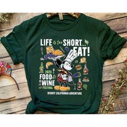 Mickey Mouse Life Is Too Short Eat Shirt, Disney Epcot World Tour Food And Drink Around The World Tee, Food And Wine Fes