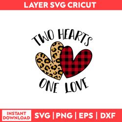 Two Hearts One Love Svg, Love Svg, Heart Svg, Valentine's Day Svg - Digital File