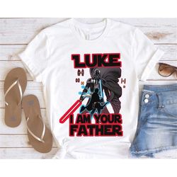Star Wars Darth Vader Luke I Am Your Father Lightsaber Shirt, Father's Day Galaxy's Edge Trip Unisex T-shirt Family Birt