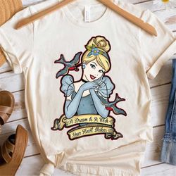 Retro Disney Cinderella A Dream Is A Wish Your Heart Makes Shirt, Magic Kingdom Unisex T-shirt Family Birthday Gift Adul