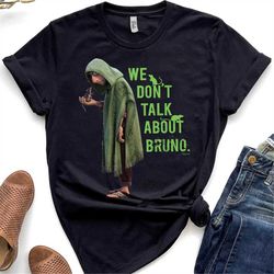 Disney Encanto We Dont Talk About Bruno T-shirt Unisex Adult T-shirt Kid shirt Gift for Birthday Hoodie Sweatshirt Toddl