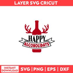 Happy Alcoholidays Svg, Reindeer Svg, Christmas Svg, Merry Christmas Svg - Digital File