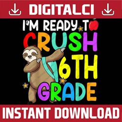 6th Fourth Grade Dabbing Sloth Back To School PNG File Sublimation