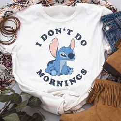 Funny Disney Lilo & Stitch I Don't Do Mornings Shirt, Disneyland Vacation Trip Unisex T-shirt Family Birthday Gift Adult